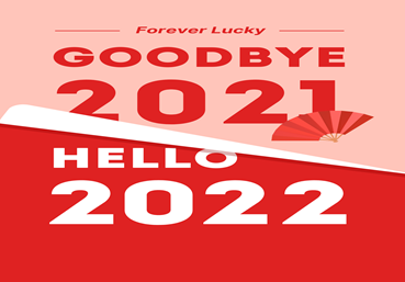Goodbye 2021, Hello 2022 Goodbye 2021, Hello 2022